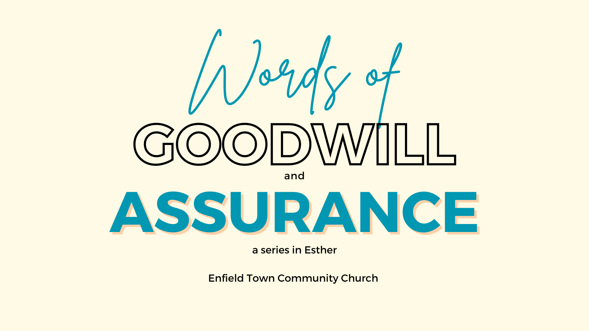 Words of Goodwill and Assuranc